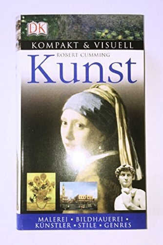Cumming, Robert Kunst: Malerei, Bildhauerei, Künstler, Stile, Genres (Kompakt & Visuell)