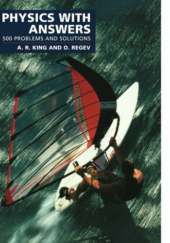 King, Andrew Physics with Answers: 500 Problems and Solutions