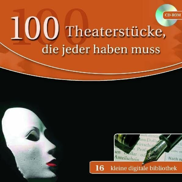 100 Theaterstücke, die jeder haben muss (kleine digitale bibliothek)