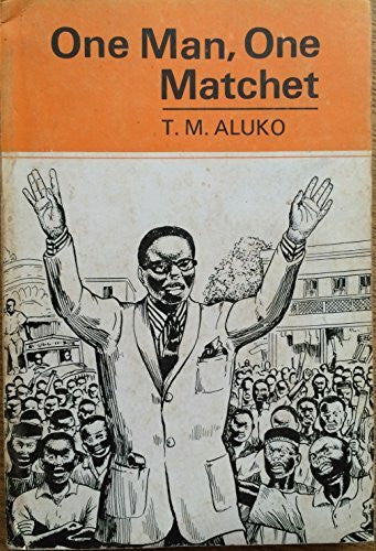 Aluko, T. M. One Man One Matchet (African Writers Series)