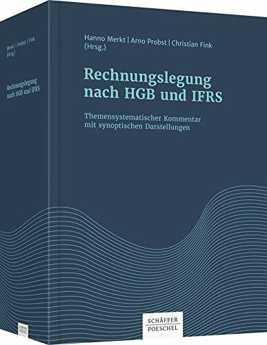 Fink, Christian Rechnungslegung nach HGB und IFRS: Themensystematischer Kommentar mit synoptischen Darstellungen. Berücksichtigt u.a. das CSR-Richtlinie-Umsetzungsgesetz und die Regelungen zur Umsatzrealisierung