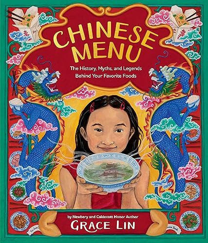 Lin, Grace Chinese Menu: The History, Myths, and Legends Behind Your Favorite Foods