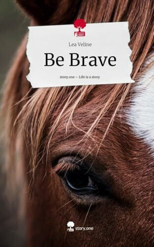 Veline, Lea Be Brave. Life is a Story - story.one