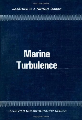 Nihoul, J. C. J. Marine Turbulence (11th) (Ocean Hydrodynamics: International Colloquium Proceedings)