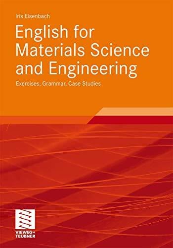 Eisenbach, Iris English for Materials Science and Engineering: Exercises, Grammar, Case Studies