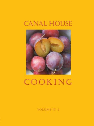 Hirsheimer, Christopher Canal House Cooking Volume No. 4: Farm Markets & Gardens