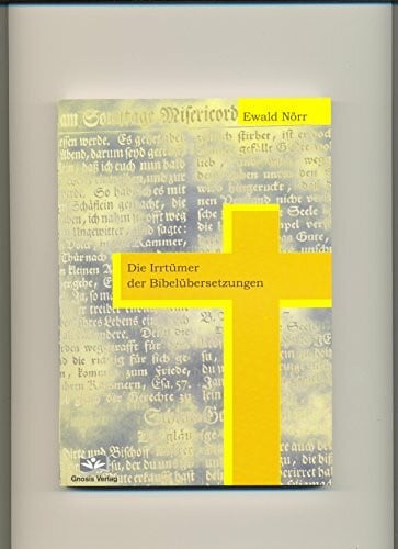 Noerr, Ewald Die Irrtümer der Bibelübersetzungen