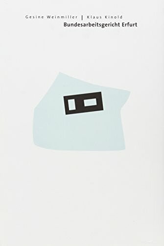 Wefing, Heinrich Gesine Weinmiller /Klaus Kinold. Das Bundesarbeitsgericht zu Erfurt: Dt. /Engl.