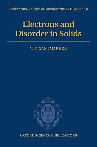 Man, Lucia I. Electrons and Disorder in Solids (International Series of Monographs on Physics, 130, Band 130)