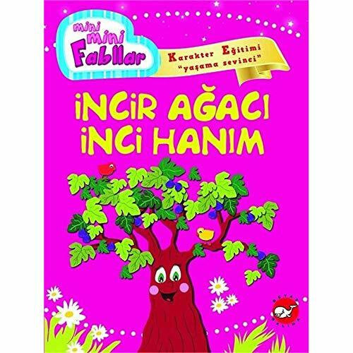 Fatma Işık İncir Ağacı İnci Hanım / Mini Mini Fabllar