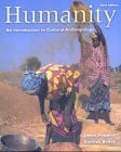 Bailey, G.A. Humanity: An Introduction to Cultural Anthropology with Infotrac