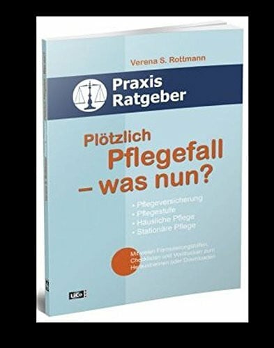 Lico Verlag Plötzlich Pflegefall - was nun?
