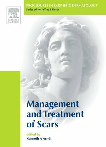 Arndt, Kenneth A. Scar Revision (Procedures in Cosmetic Dermatology)