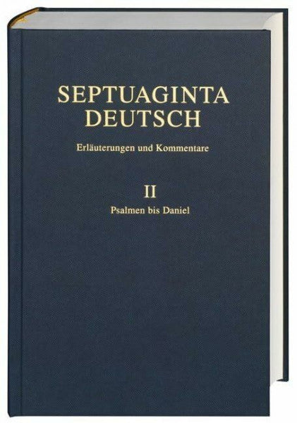 Wolfgang Kraus Septuaginta Deutsch - ErlÃ¤uterungen und Kommentare: Band 2: Psalmen bis Danielschriften