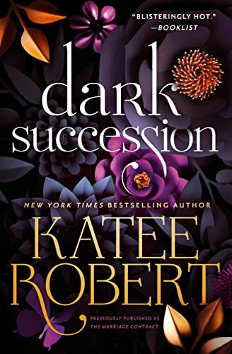Robert, Katee Dark Succession (previously published as The Marriage Contract) (The O'Malleys, 1)