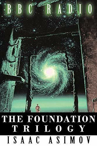 Asimov, Isaac The Foundation Trilogy (Adapted by BBC Radio)