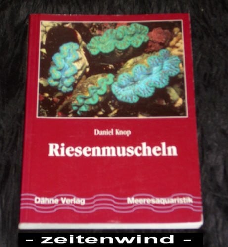 Knop, Daniel Riesenmuscheln