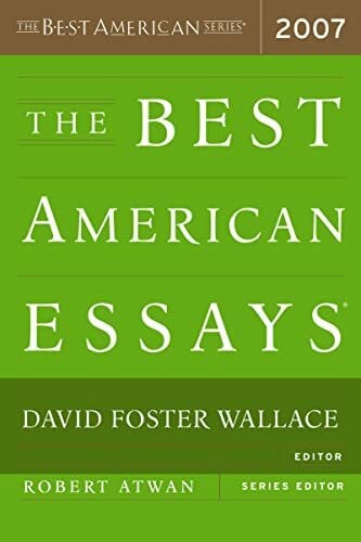 Atwan, Robert The Best American Essays 2007 (The Best American Series Â®)