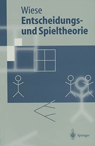 Wiese, Harald Entscheidungs- und Spieltheorie (Springer-Lehrbuch)
