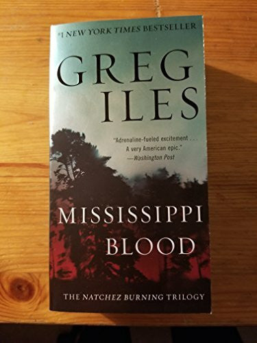 Iles, Greg Mississippi Blood: The Natchez Burning Trilogy (Penn Cage, 6, Band 1)