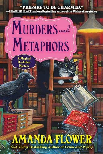 Flower, Amanda Murders and Metaphors: A Magical Bookshop Mystery