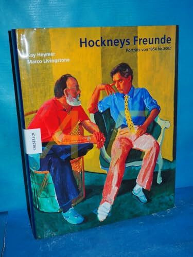 Heymer, Kay / Livingstone , Marco: Hockneys Freunde. Porträts von 1954 bis 2002
