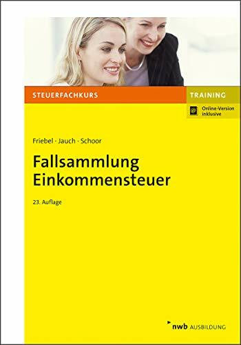 Schoor, Hans Walter Fallsammlung Einkommensteuer: Mit Online-Zugang (Steuerfachkurs)