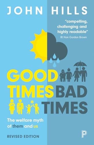 Hills, John Good times, bad times: The Welfare Myth of Them and Us