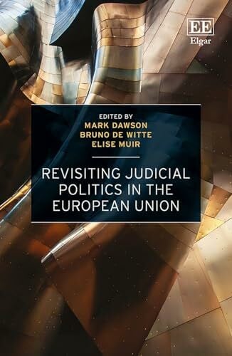 Muir, Elise Revisiting Judicial Politics in the European Union