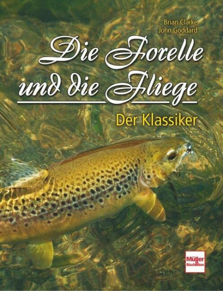 Clarke, Brian Die Forelle und die Fliege: Der Klassiker