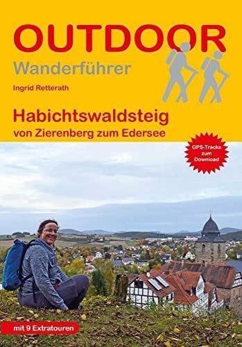 Retterath, Ingrid Habichtswaldsteig: von Zierenberg zum Edersee (Outdoor Wanderführer, Band 476)