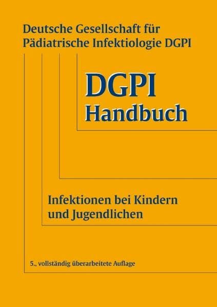 Adam, RÃ¼diger DGPI Handbuch: Infektionen bei Kindern und Jugendlichen