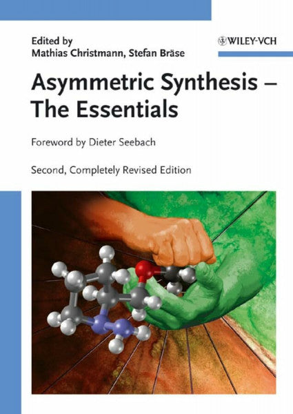 BrÃ¤se, Stefan Asymmetric Synthesis - The Essentials