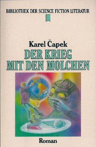 Capek, Karel [1890-1938] Der Krieg mit den Molchen