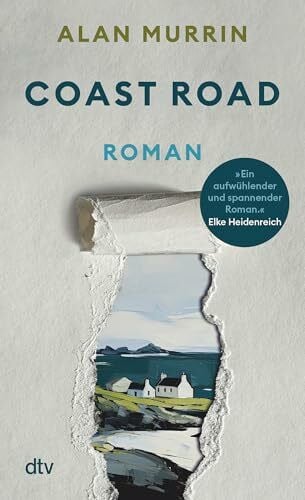 Kroll, Anna-Nina Coast Road: Roman | 'Ein aufwühlender und spannender Roman. Mit großer Sympathie für die Frauenfiguren.' Elke Heidenreich