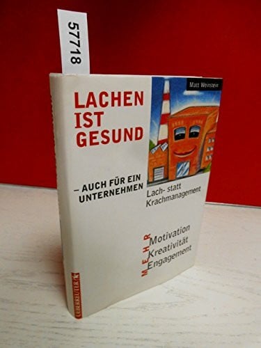 Christa Edelmann Lachen ist gesund: Auch fÃ¼r ein Unternehmen. Lach- statt Krachmanagement