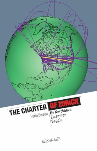 Barzon, Furio The Charter of Zurich: Eisenman, De Kerckhove, Saggio (The Information Technology Revolution in Architecture)