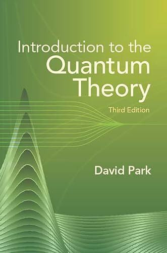 Park, David Introduction to the Quantum Theory: Third Edition (Dover Books on Physics)