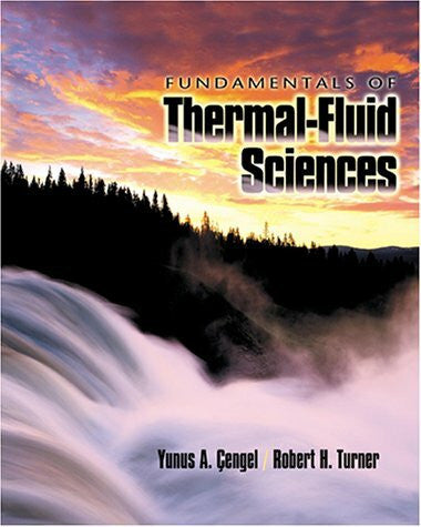 Yunus A. Cengel Fundamentals of Thermal-Fluid Sciences (Mcgraw-Hill Series in Mechanical Engineering)