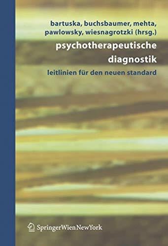 Bartuska, Heinrich Psychotherapeutische Diagnostik: Leitlinien fÃ¼r den Neuen Standard (German Edition)