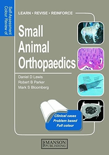 Bloomberg, Mark S. Self-Assessment Color Review of Small Animal Orthopedics: Clinical Cases