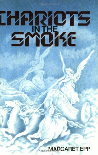 Epp, Margaret A. Chariots in the Smoke