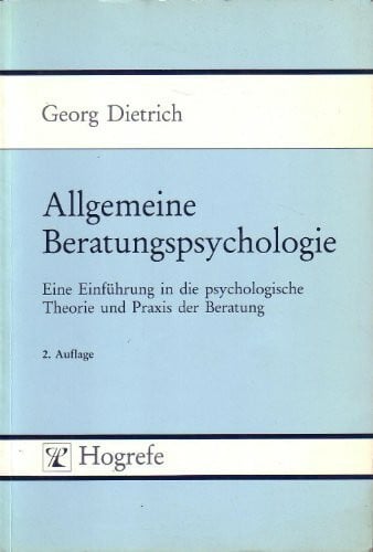 Dietrich, Georg Allgemeine Beratungspsychologie