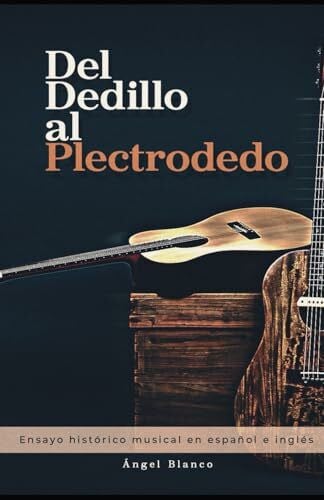 Producciones, CERT Del Dedillo al Plectrodedo
