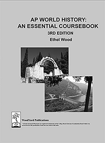 Ethel Wood AP World History: An Essential Coursebook, 3rd ed
