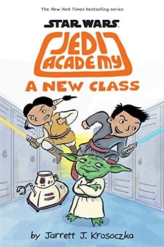 Krosoczka, Jarrett J. Jedi Academy: A New Class (Jedi academy, 4)