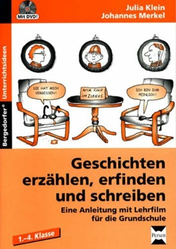 Merkel, Johannes Geschichten erzählen, erfinden und schreiben: Eine Anleitung mit Lehrfilm für die Grundschule (1. bis 4. Klasse)