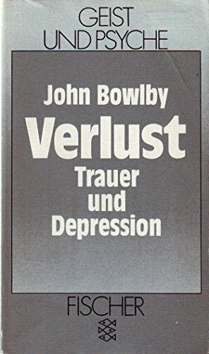 Bowlby, John Verlust: Trauer und Depression