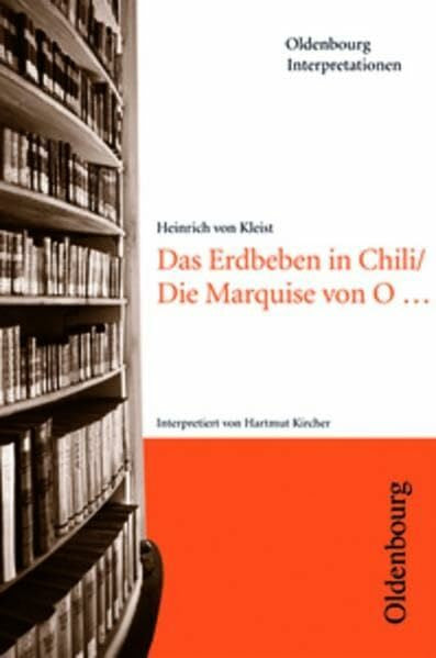 Fasse, Dr. Ferdinand Oldenbourg Interpretationen: Das Erdbeben in Chili / Die Marquise von O ...: Band 50: Mit Unterrichtshilfen