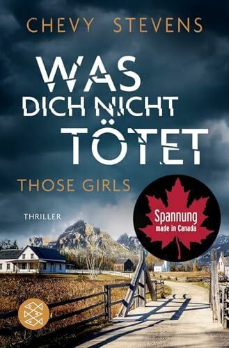 Poets, Maria Was dich nicht tötet – Those Girls: Thriller | Drei Schwestern in den Fängen der Gewalt (Kanada-Thriller, Band 5)